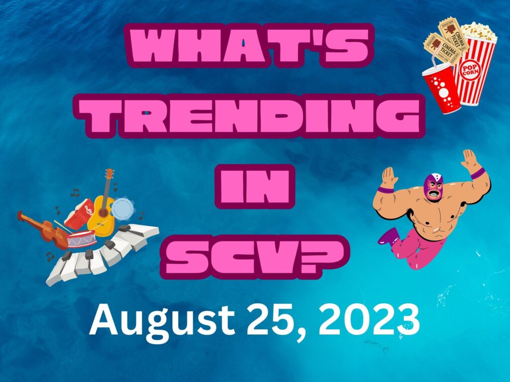 What's Trending in Santa Clarita August 24 2023