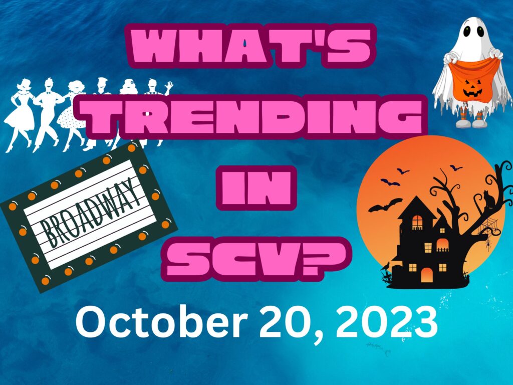 What's Trending In Santa Clarita October 20, 2023 & The Weekend