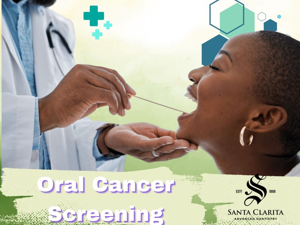 Preventative dentistry - oral cancer screening - Santa Clarita dentist
